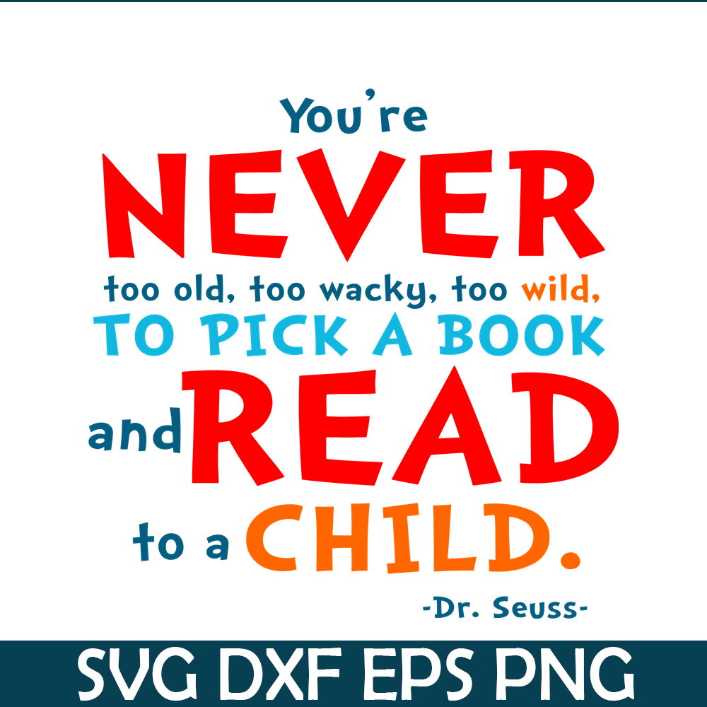 DS105122376-You Are Never Too Old SVG, Dr Seuss SVG, Dr Seuss Quotes SVG DS105122376.png