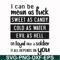 FN000425-I can be mean as fuck sweet as candy cold as water evil as hell or loyal like a soldier it all depends on you svg, png, dxf, eps file FN000425.jpg
