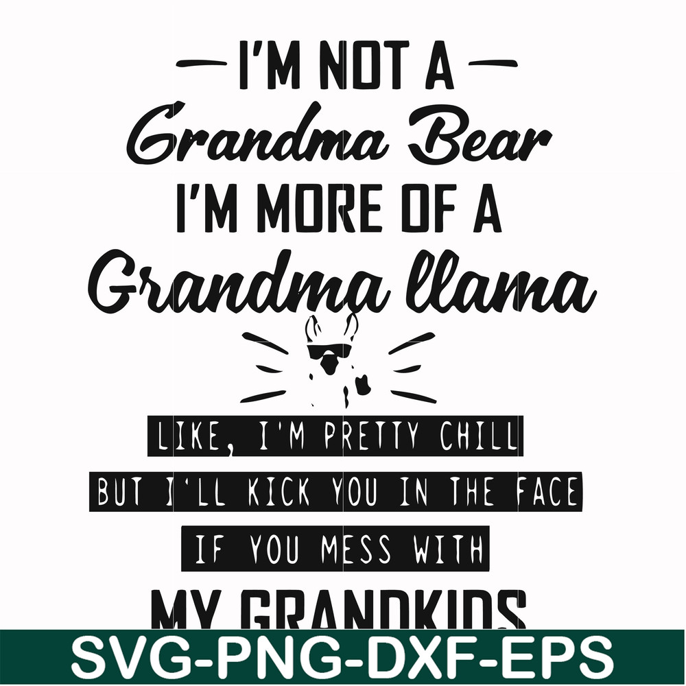 FN000440-I'm not a grandma bear I'm more of a grandma llama svg, png, dxf, eps file FN000440.jpg