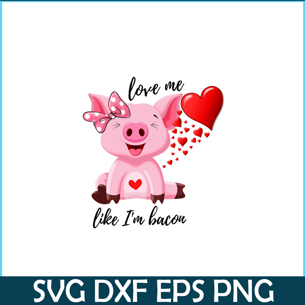VLT21102321-Love Me Like Im Bacon PNG, Cute Valentine PNG, Valentine Holidays PNG.png