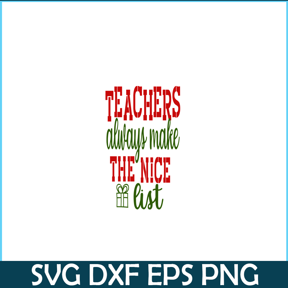 VLT21102364-Teachers Always Make The Nice List PNG, Sweet Valentine PNG, Valentine Holidays PNG.png