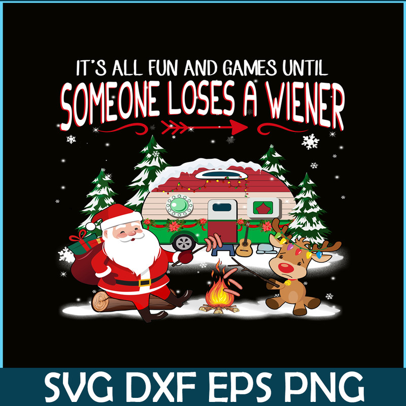 CAMP07112316-IT’S ALL FUN AND GAMES UNTIL LOSES WIENER PNG Santa Claus PNG Reindeer PNG.png