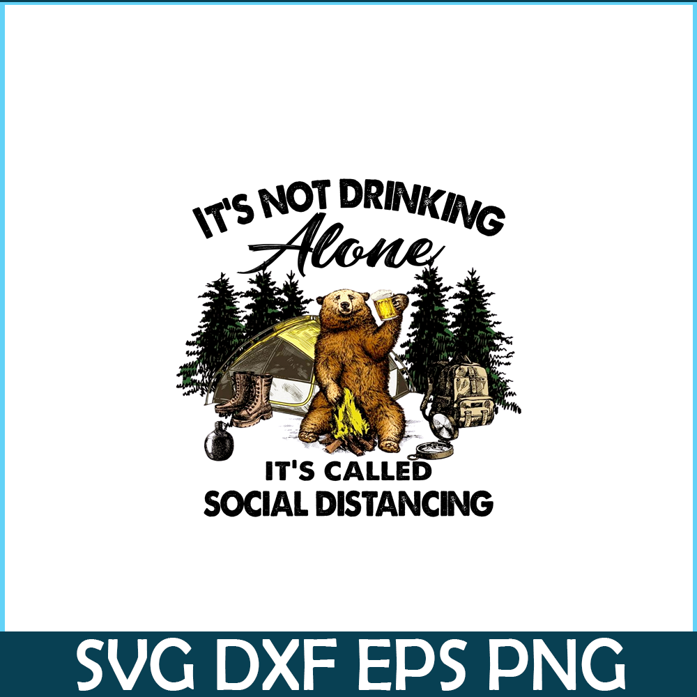 CAMP07112366-I'm Not Drink Alone PNG Bear And Camping Camper PNG.png