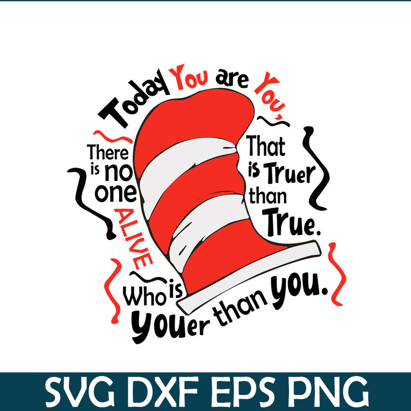 DS104122305-Today You Are You SVG, Dr Seuss SVG, Dr Seuss quote SVG DS104122305.png