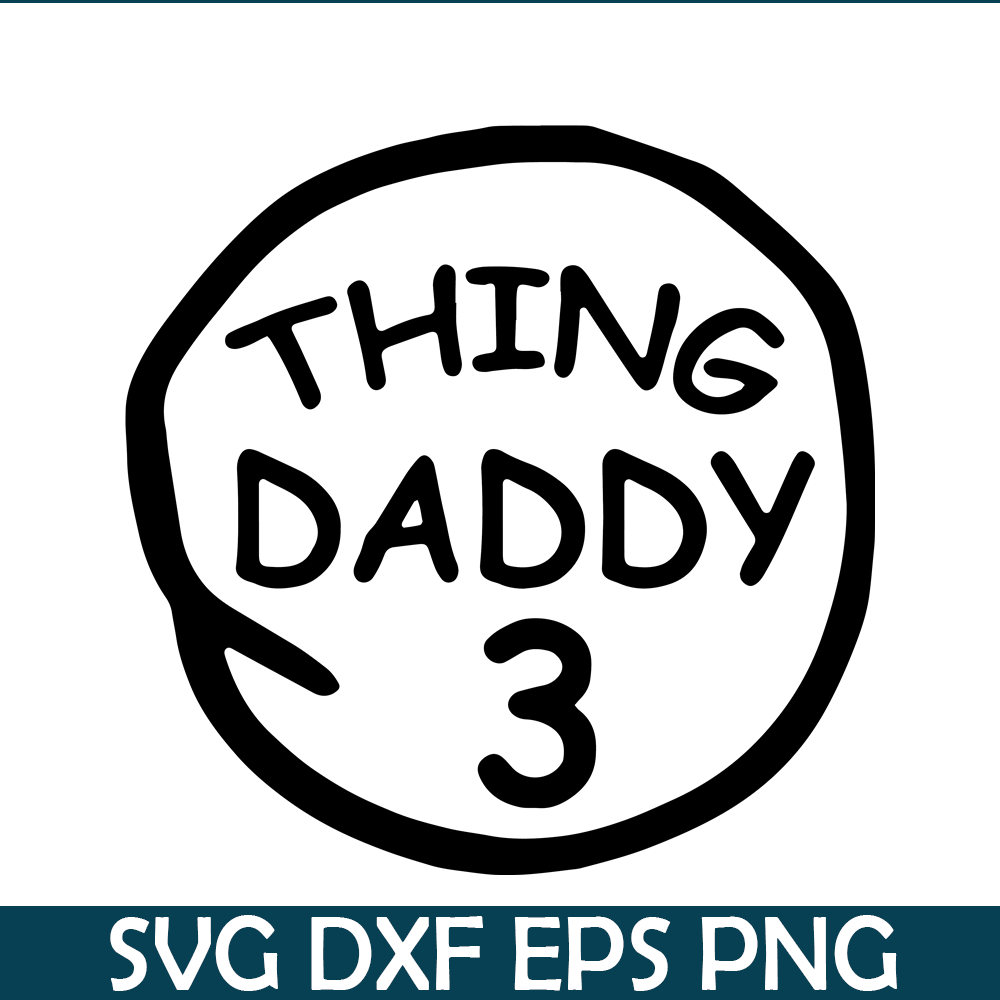 DS104122378-Thing Daddy 3 SVG, Dr Seuss SVG, Cat in the Hat SVG DS104122378.png