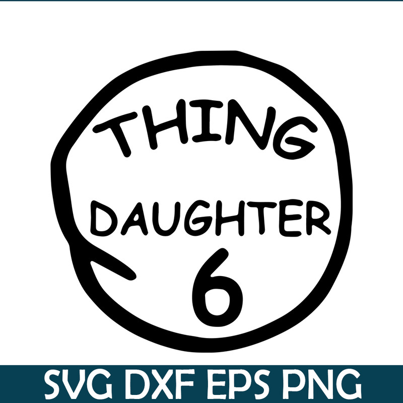 DS104122381-Thing Daughter 6 SVG, Dr Seuss SVG, Cat in the Hat SVG DS104122381.png