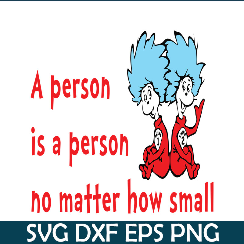 DS1051223145-A Person Is A Person No Matter How Small SVG, Dr Seuss SVG, Dr Seuss Quotes SVG DS1051223145.png