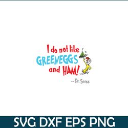 i do not like green eggs and ham svg, dr seuss svg, dr seuss quotes svg ds105122388