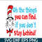 DS105122389-Oh The Thing You Can Find SVG, Dr Seuss SVG, Dr Seuss Quotes SVG DS105122389.png