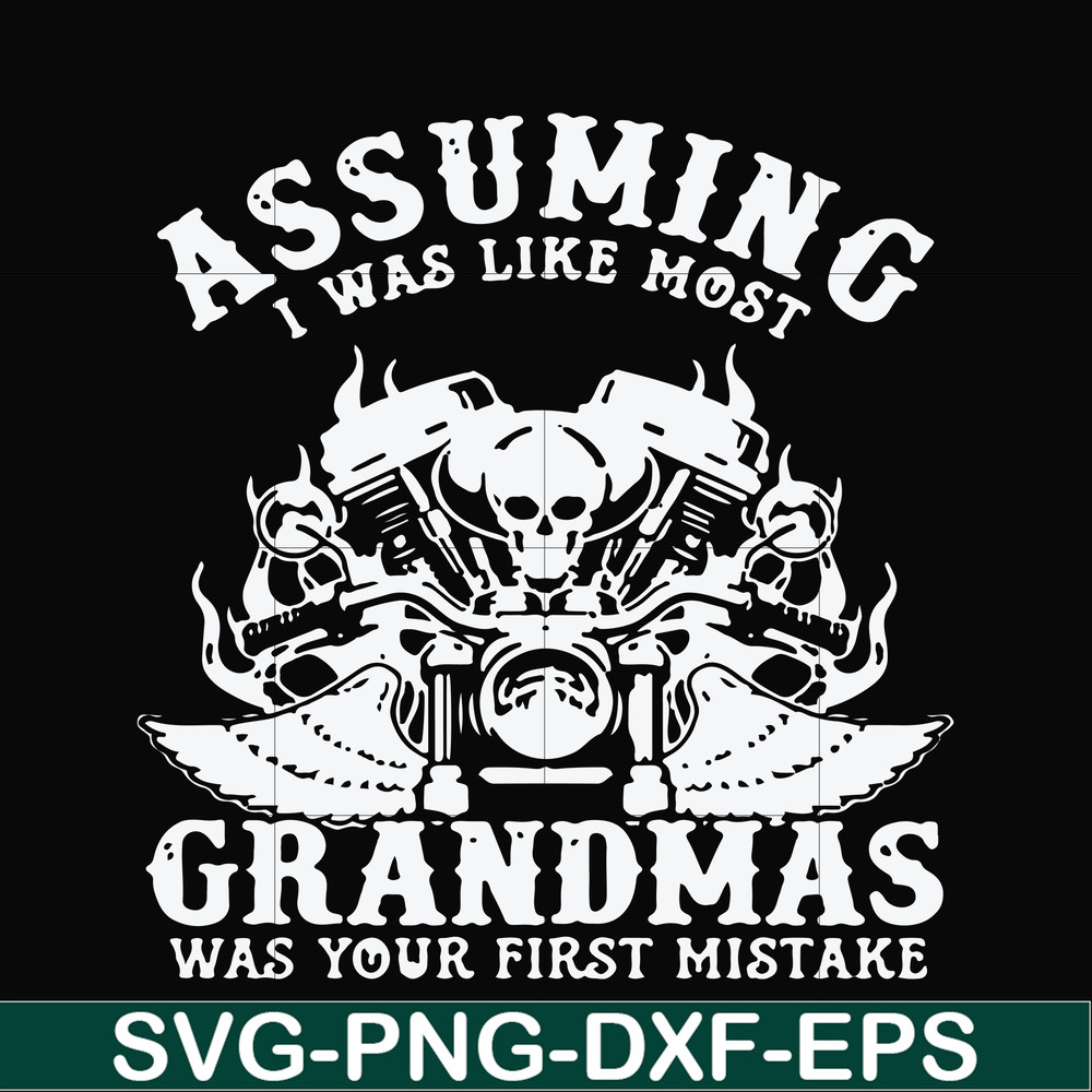 FN000484-Assuming I was like most grandmas was your first mistake svg, png, dxf, eps file FN000484.jpg