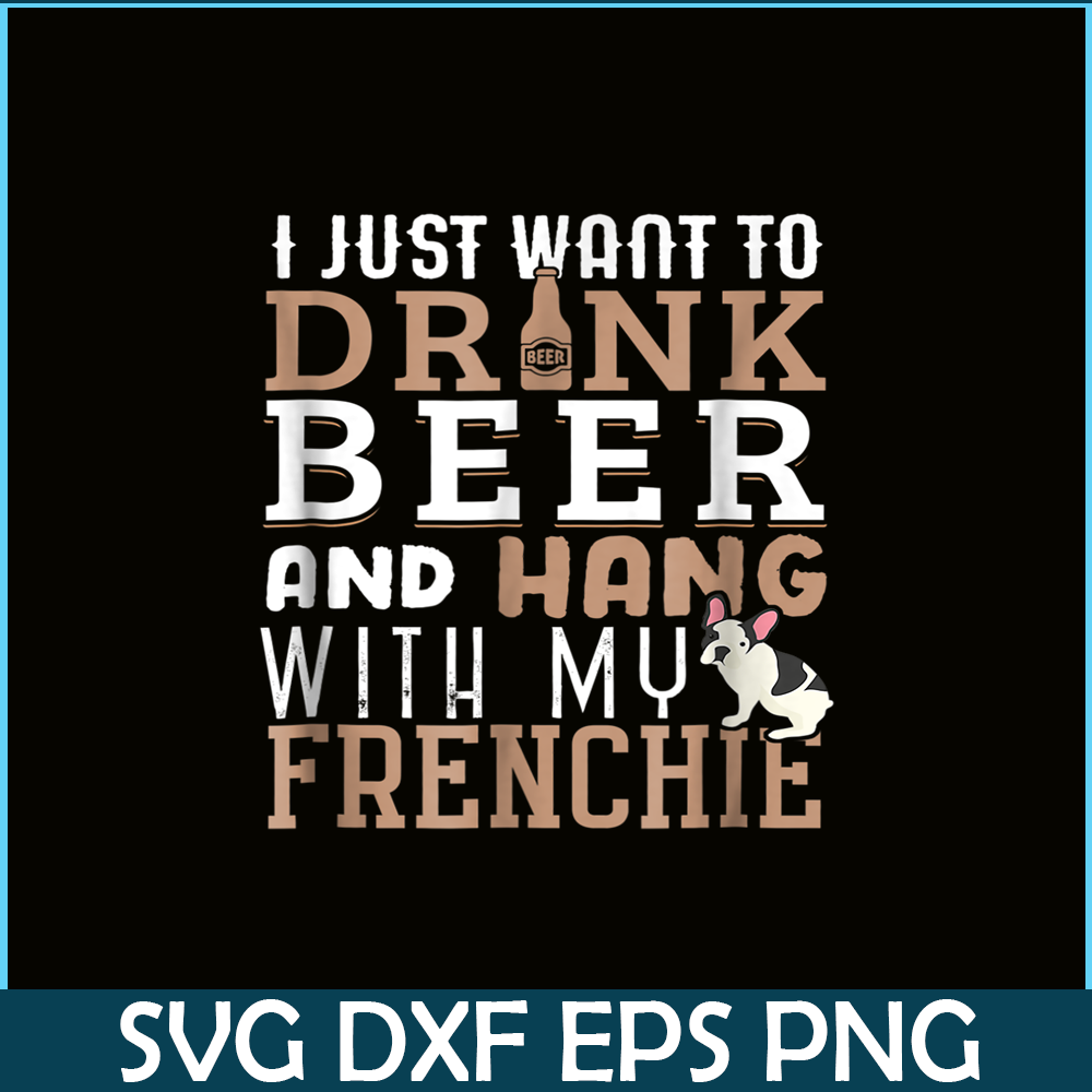 HL1610231210-Frenchie Bulldog Dog Love Beer PNG, Frenchie Dog Lover PNG, French Dog Artwork PNG.png