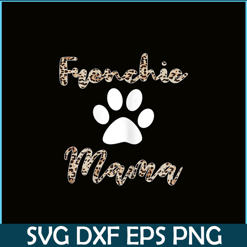 HL161023135-Frenchie Mama Leopard PNG, French Bulldog PNG, French Dog Artwork PNG.png