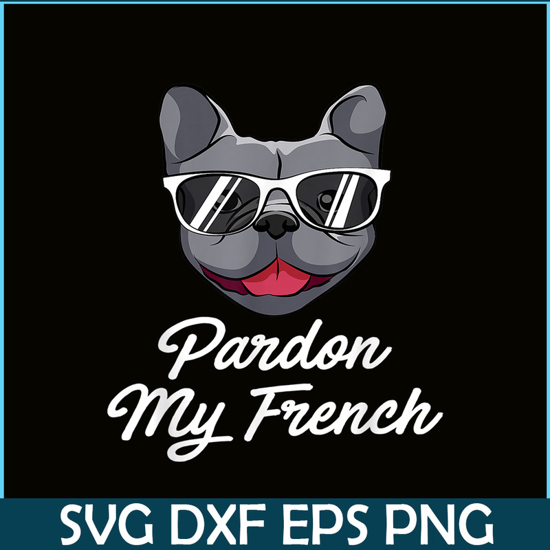 HL161023188-Pardon My Frenchie Bulldog PNG, Frenchie Bulldog PNG, French Dog Artwork PNG.png