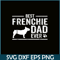 HL16102344-French Bulldog Dad Ever, French Dog Artwork PNG, Bulldog Mascot PNG.png