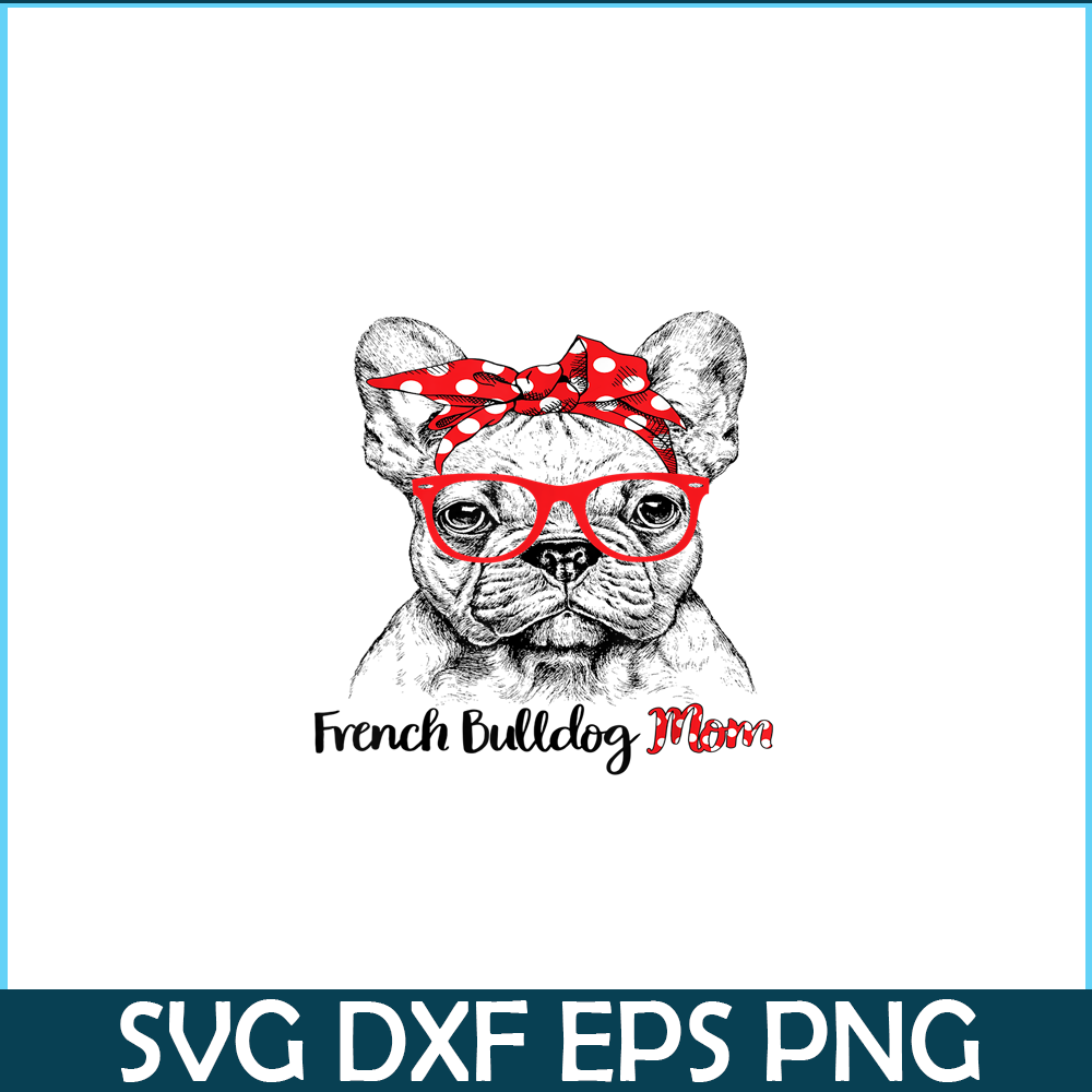 HL16102375-French Bulldog Mom Happy Mother's Day PNG, Frenchie Dog Lover PNG, French Dog Artwork PNG.png