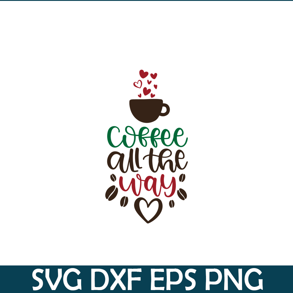 STB108122336-Coffee All The Way SVG, Starbucks SVG, Starbucks Coffee SVG STB108122336.png