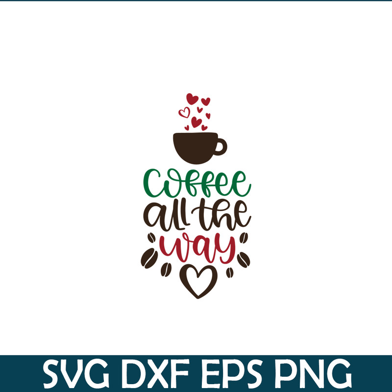 STB108122336-Coffee All The Way SVG, Starbucks SVG, Starbucks Coffee SVG STB108122336.png