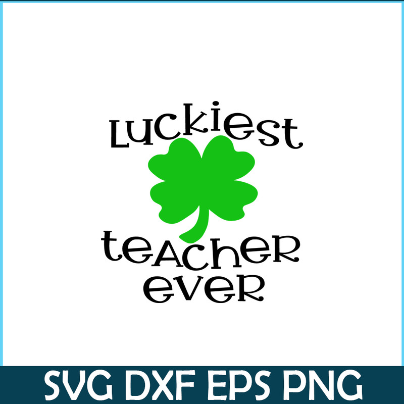 VLT21102331-Luckiest Teacher Ever PNG, Quotes bValentine PNG, Valentine Holidays PNG.png