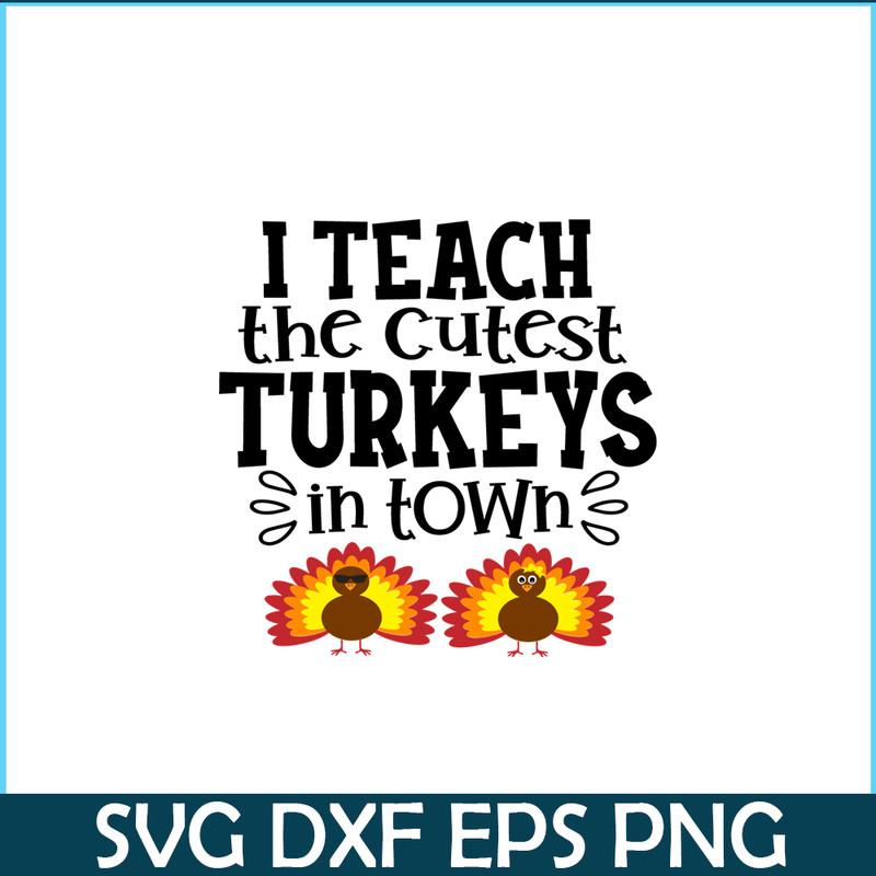 VLT21102370-I Teach The Cutest Turkeys In Town PNG, Sweet Valentine PNG, Valentine Holidays PNG.png