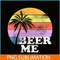 BEER28102309-Beer Me PNG Vintage Retro Style PNG Funny Quote Beer Lovers PNG.png