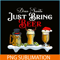 BEER28102320-Dear Santa Just Bring Beer PNG Christmas Party PNG Beer Season PNG.png