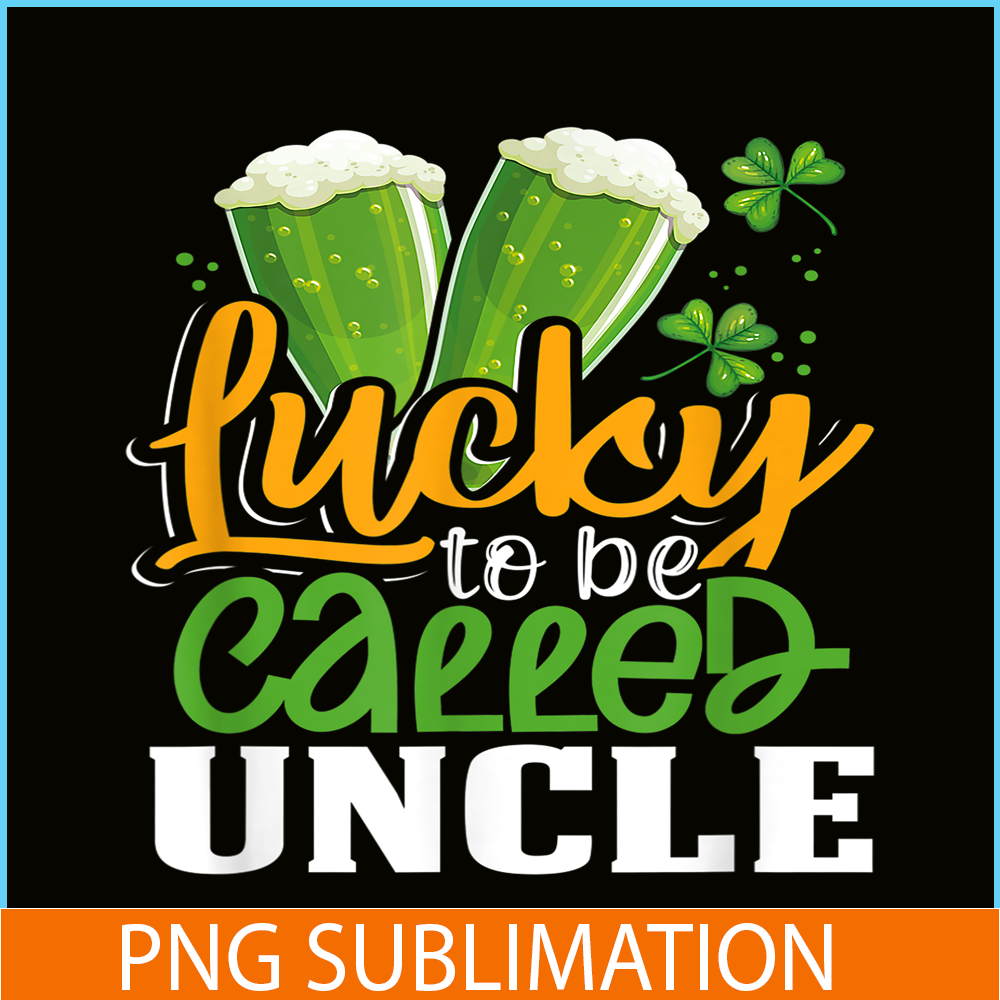 BEER28102355-Lucky To Be Called Uncle PNG Green Beer PNG Beer Party PNG.png