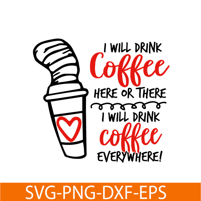 DS104122304-Seuss Day Drink Coffee SVG, Dr Seuss SVG, Dr Seuss quote SVG DS104122304.png