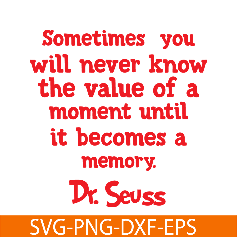 DS2051223271-Moment Becomes A Memory SVG, Dr Seuss SVG, Dr Seuss Quotes SVG DS2051223271.png