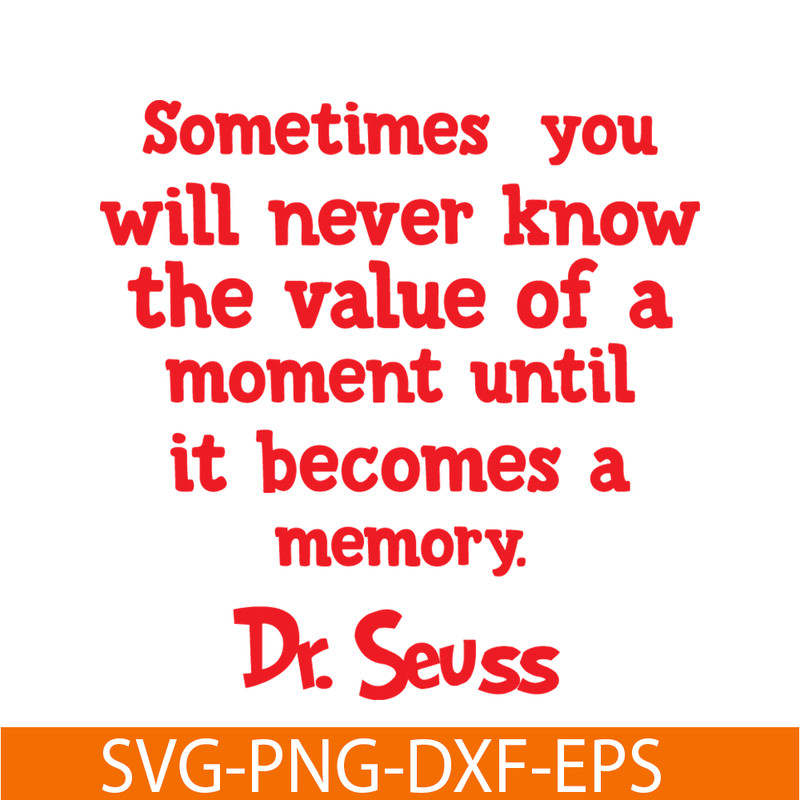 DS2051223271-Moment Becomes A Memory SVG, Dr Seuss SVG, Dr Seuss Quotes SVG DS2051223271.png