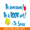 DS2051223273-Be Awesome Be A Book Nut SVG, Dr Seuss SVG, Dr Seuss Quotes SVG DS2051223273.png