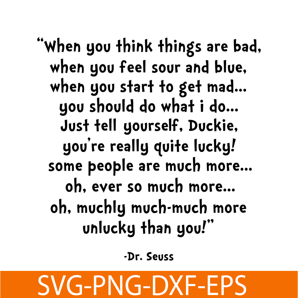 DS2051223296-When You Think Things Are Bad SVG, Dr Seuss SVG, Dr Seuss Quotes SVG DS2051223296.png