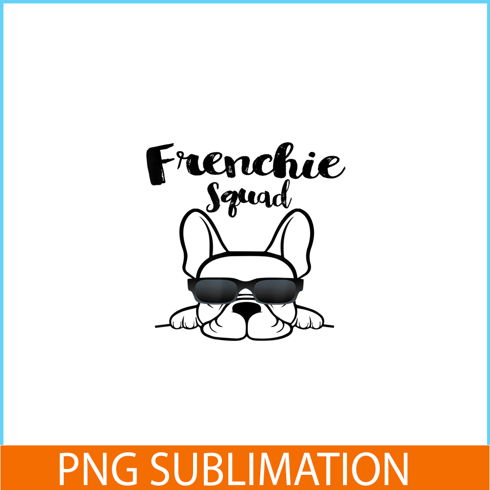 HL161023101-Frenchie Bulldog Squad PNG, Frenchie Dog Lover PNG, French Dog Artwork PNG.png