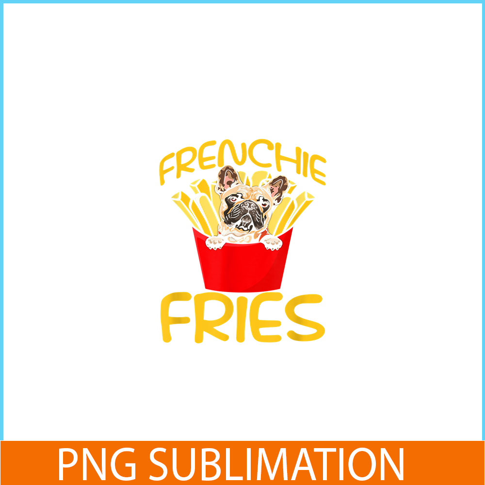 HL161023127-Funny French Fries Bulldog PNG, Frenchie Dog Lover PNG, French Dog Artwork PNG.png