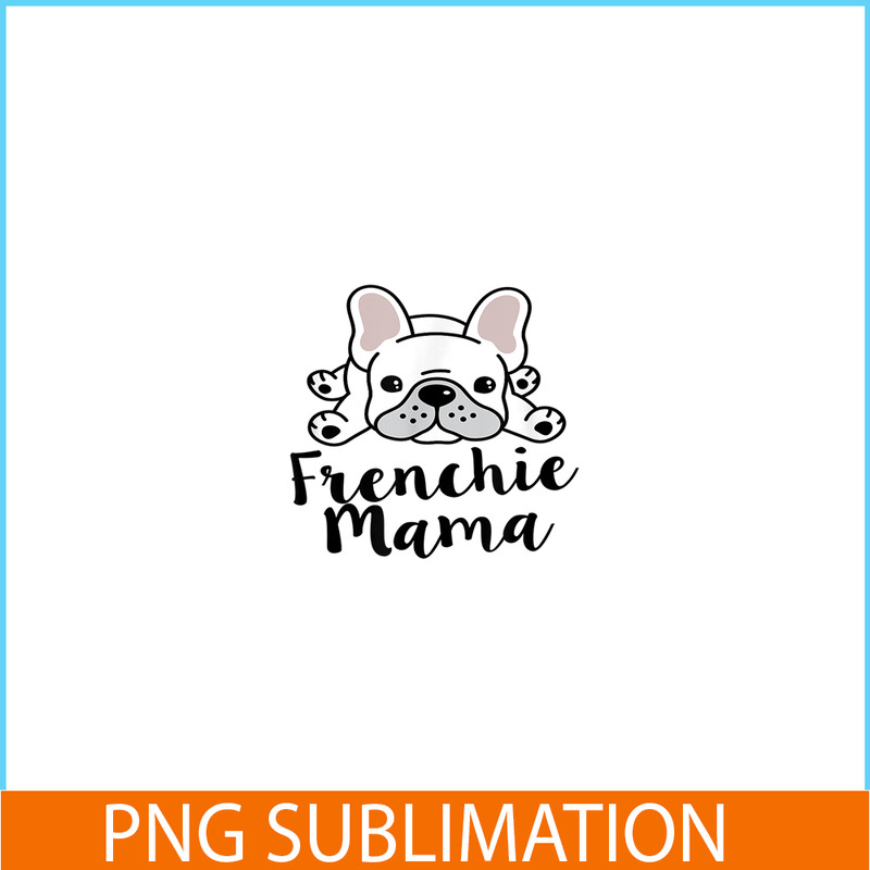 HL161023133-Frenchie Mama Bulldog PNG, French Bulldog PNG, French Dog Artwork PNG.png