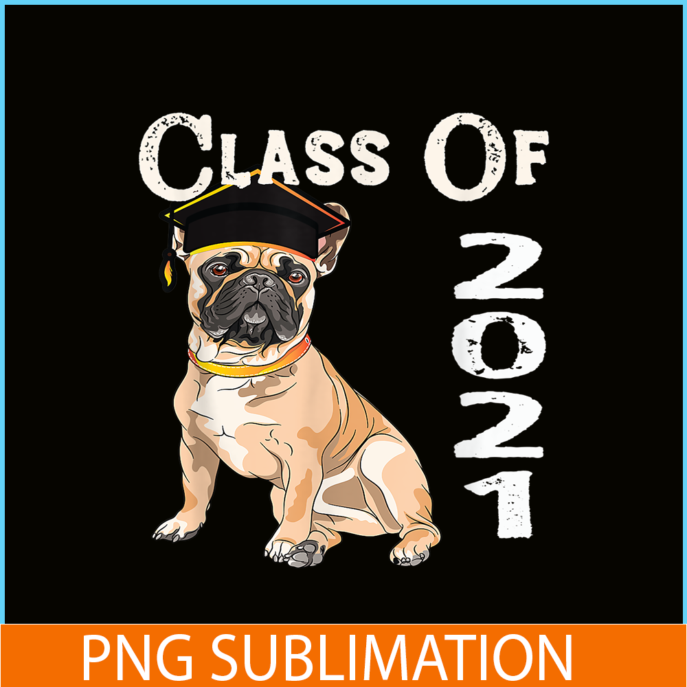HL16102358-French Bulldog Graduating Class 2021 PNG, French Dog Artwork PNG, Bulldog Mascot PNG.png