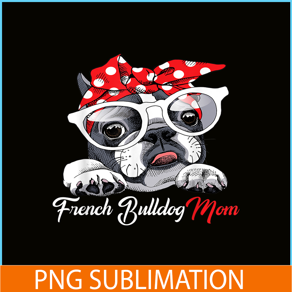 HL16102374-French Bulldog Mom PNG, Frenchie Dog Lover PNG, French Dog Artwork PNG.png