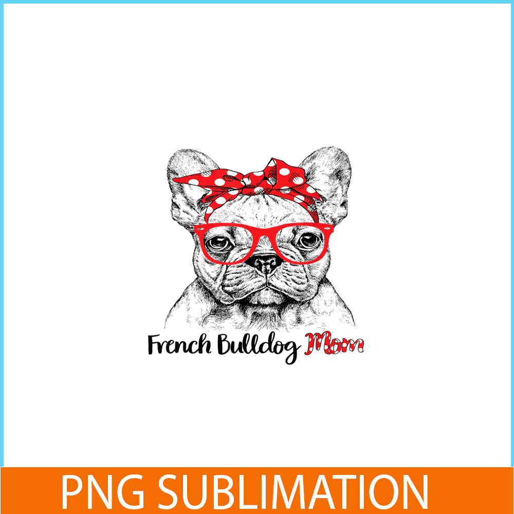 HL16102375-French Bulldog Mom Happy Mother's Day PNG, Frenchie Dog Lover PNG, French Dog Artwork PNG.png