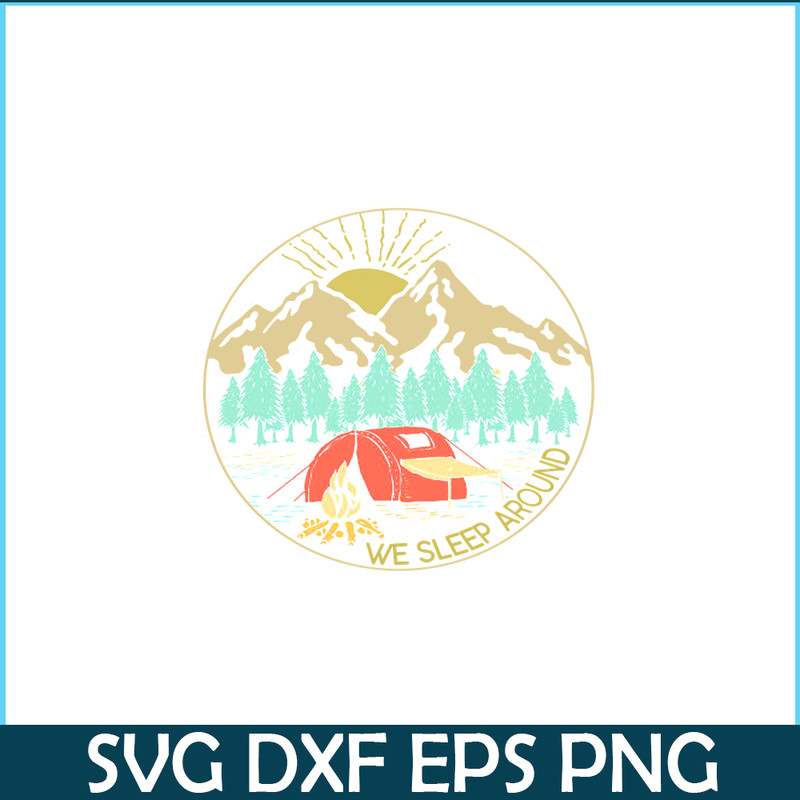 CAMP07112387-We Sleep Around Camping PNG Camping And Mountain PNG Camping Lover PNG.png