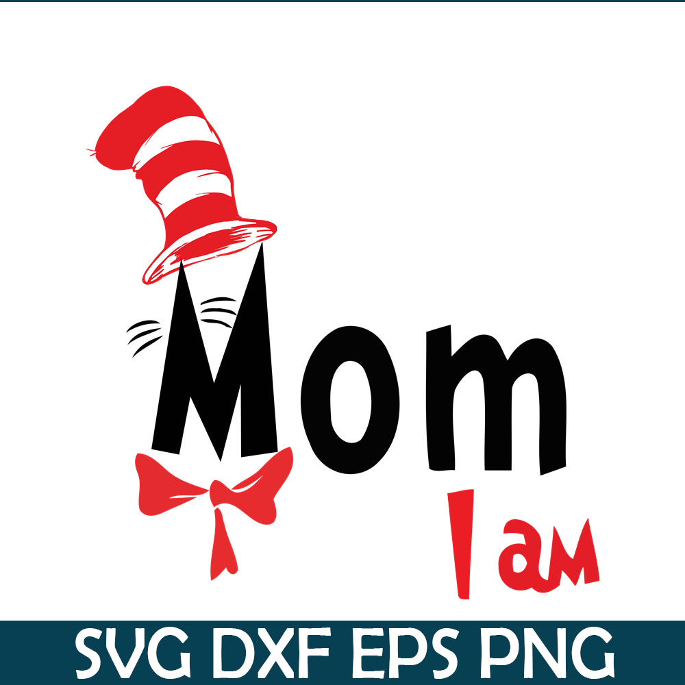 DS1051223103-Mom I Am SVG, Dr Seuss SVG, Dr Seuss Quotes SVG DS1051223103.png