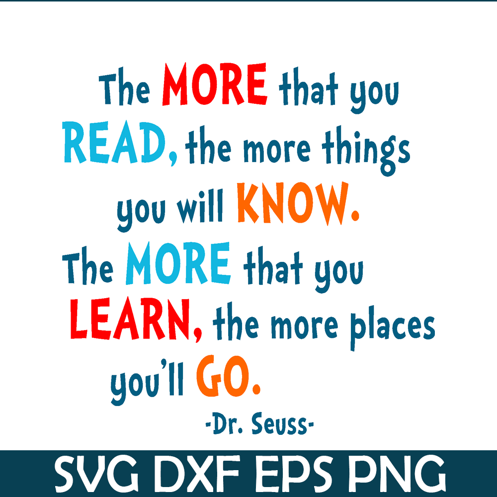 DS105122368-The More That You Read SVG, Dr Seuss SVG, Dr Seuss Quotes SVG DS105122368.png