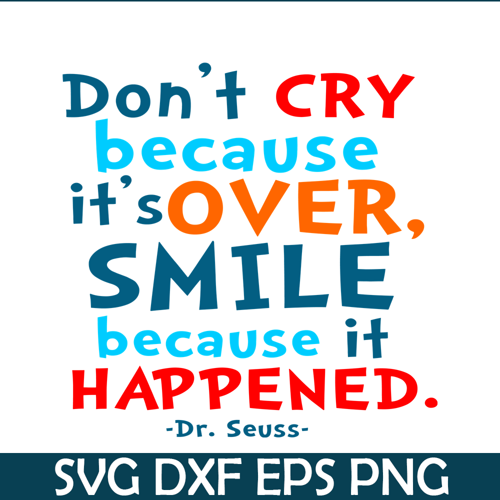 DS105122373-Smile Because It Happened SVG, Dr Seuss SVG, Dr Seuss Quotes SVG DS105122373.png