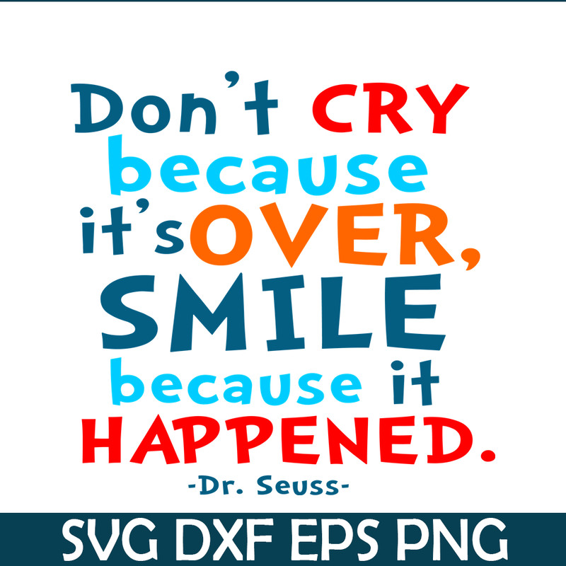 DS105122373-Smile Because It Happened SVG, Dr Seuss SVG, Dr Seuss Quotes SVG DS105122373.png