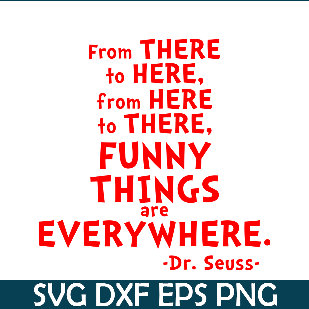 DS105122375-Funny Things Are Everywhere SVG, Dr Seuss SVG, Dr Seuss Quotes SVG DS105122375.png