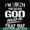 FN000447-I'm blunt because God rolled me that way svg, png, dxf, eps file FN000447.jpg