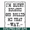 FN000448-I'm blunt because God rolled me that way svg, png, dxf, eps file FN000448.jpg