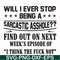 FN000466-Will I ever stop being a sarcastic asshole find out on next week's episode of I think the fuck not svg, png, dxf, eps file FN000466.jpg