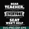 FN000491-Dear Teacher I talk to everyone so moving my seat won't help svg, png, dxf, eps file FN000491.jpg