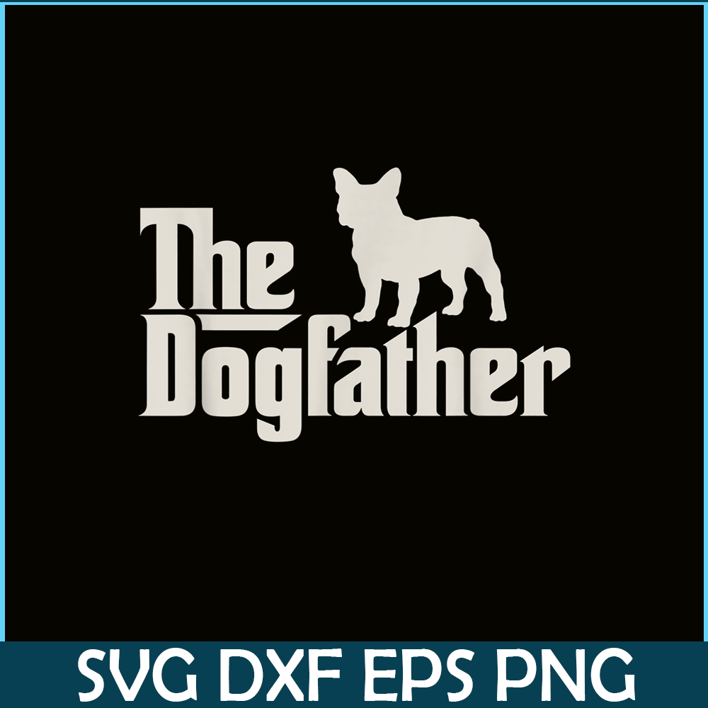 HL161023201-The Dogfather French Bulldog Funny Dog Owner Shirt PNG.png