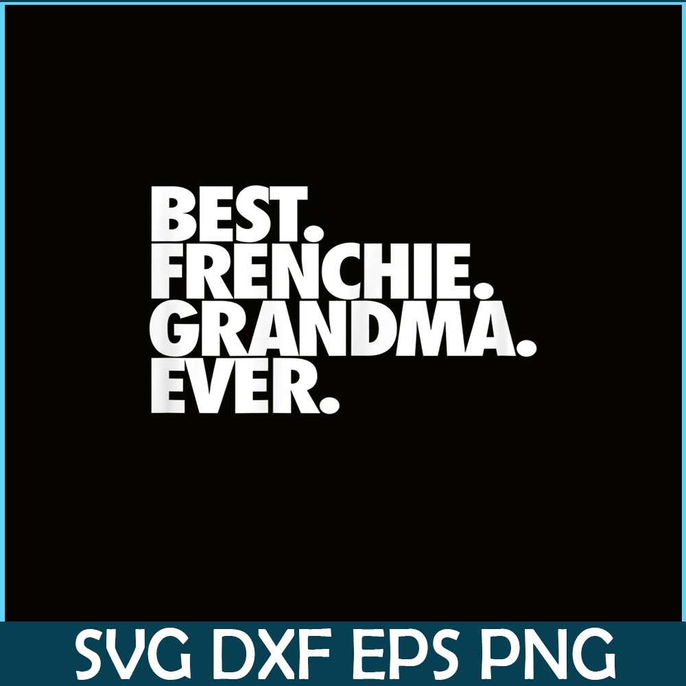 HL161023210-Womens Best Frenchie Grandma Ever PNG.png