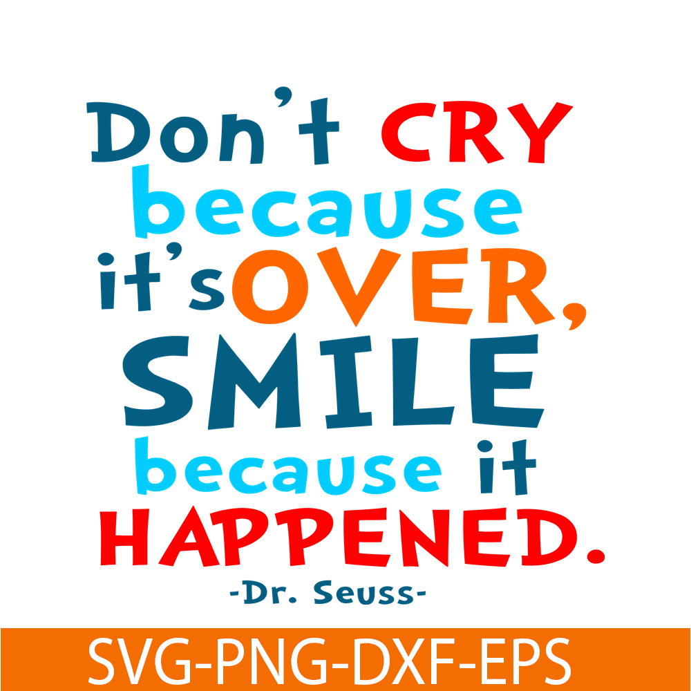 DS105122373-Smile Because It Happened SVG, Dr Seuss SVG, Dr Seuss Quotes SVG DS105122373.png